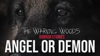 ANGEL OR DEMON | Horror Fiction | The Warning Woods Horror Stories and Scary Fiction Podcast