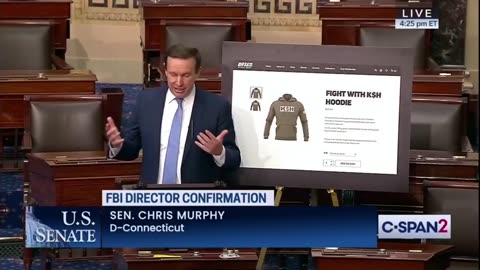 Sen. Chris Murphy (D-CT) is ranting about Kash Patel selling hoodies