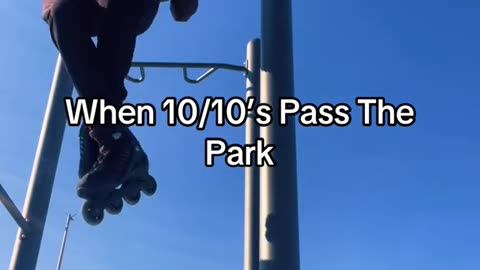 When 10/10’s Pass The Park