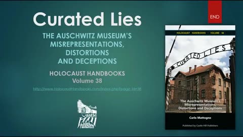 Curated Lies - The Auschwitz Museum's Misrepresentations, Distortions & Deceptions