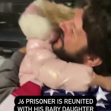 J6 prisoner reuniting with daughter!