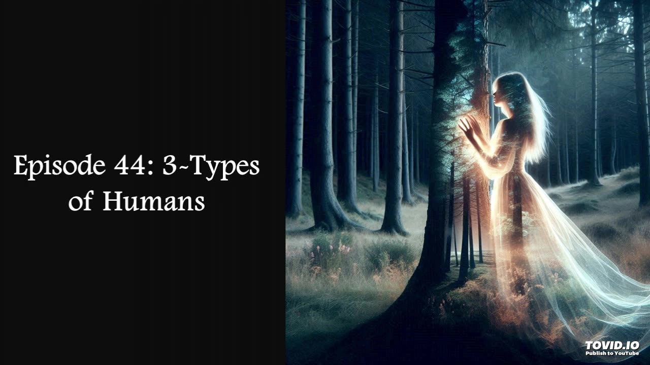 Episode 44: 3-Types of Humans