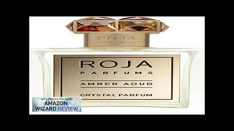 Roja Parfums Amber AoudExperience Roja Parfums’ iconic Amber Aoud in a unique crystal-clear Review