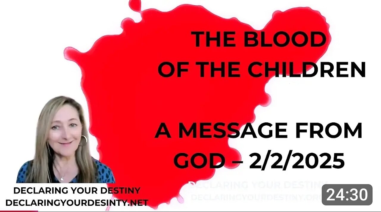 THE BLOOD OF THE CHILDREN - A MESSAGE FROM GOD - FEBRUARY 2, 2025