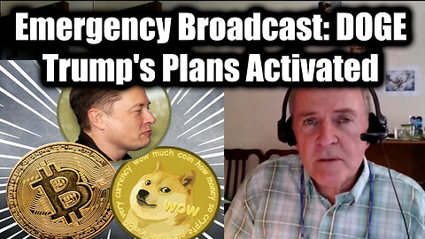 Dr. Jim Willie & Ron Partain Emergency Broadcast: DOGE - Trump's Plans Activated