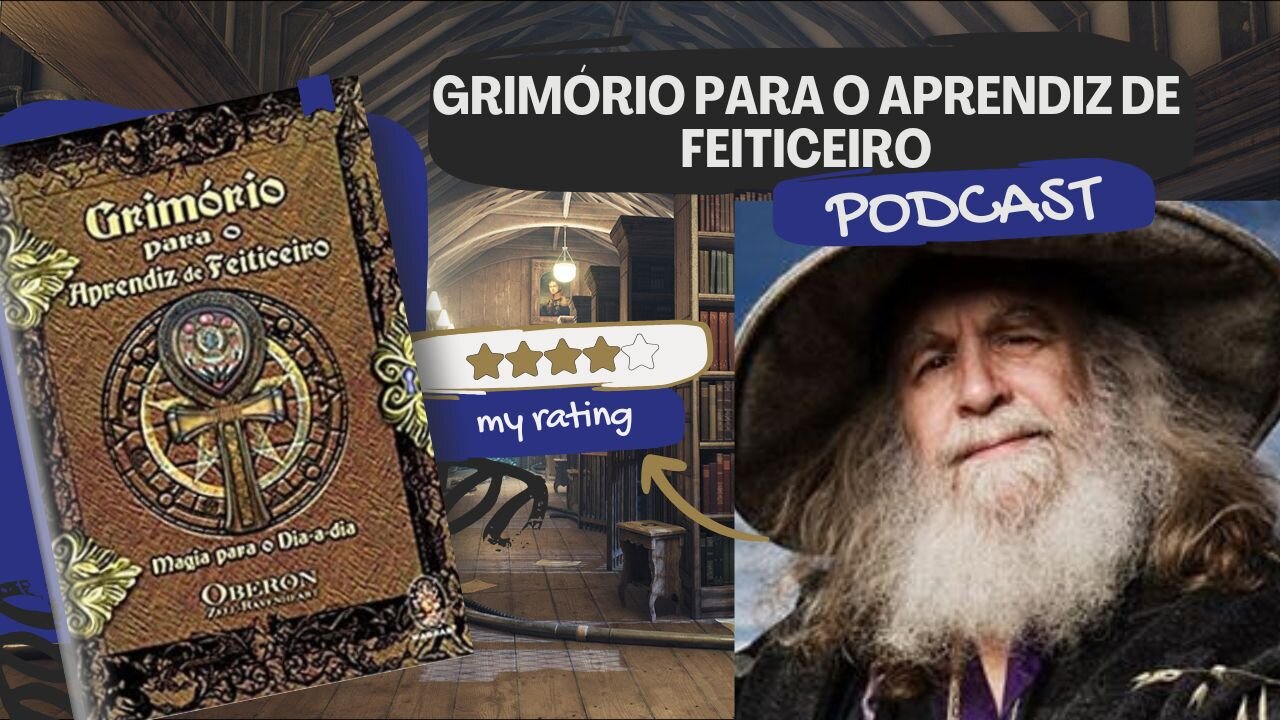 Podcast sobre o livro Grimório para o Aprendiz de Feiticeiro do Oberon Zell Ravenhurst