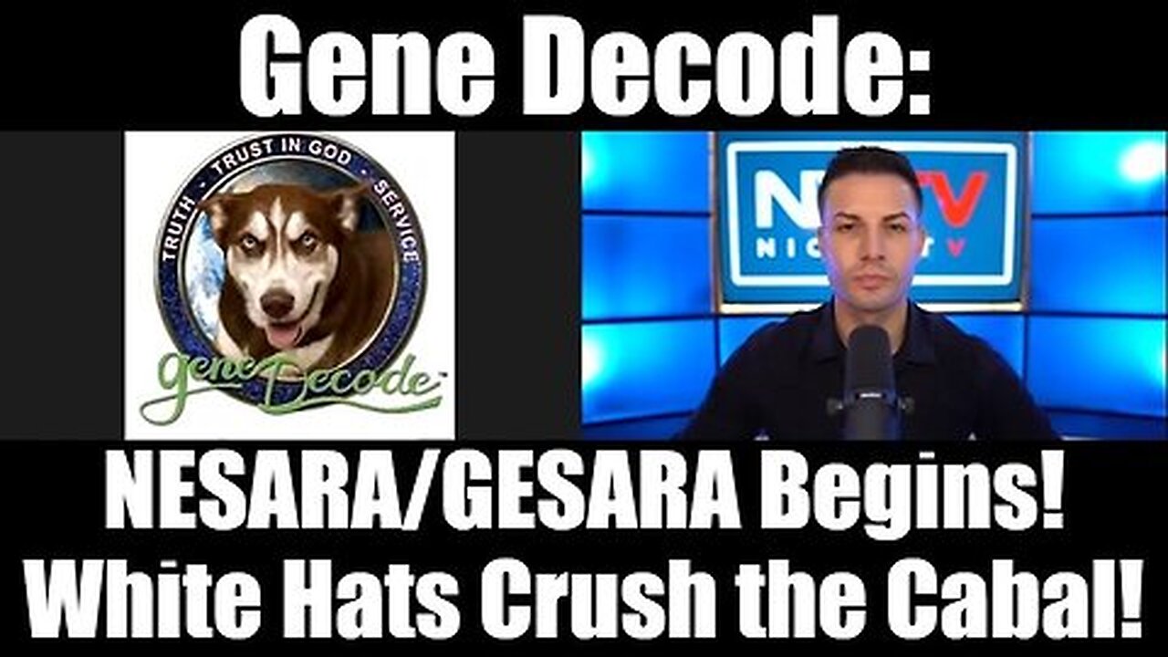 Gene Decode - NESARA-GESARA Begins! White Hats Crush the Cabal!