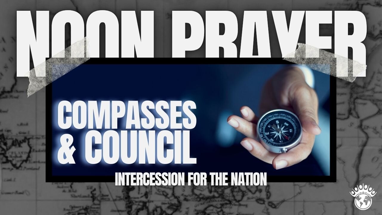 🔵 Compasses and Council | Noon Prayer | 01/21/2025