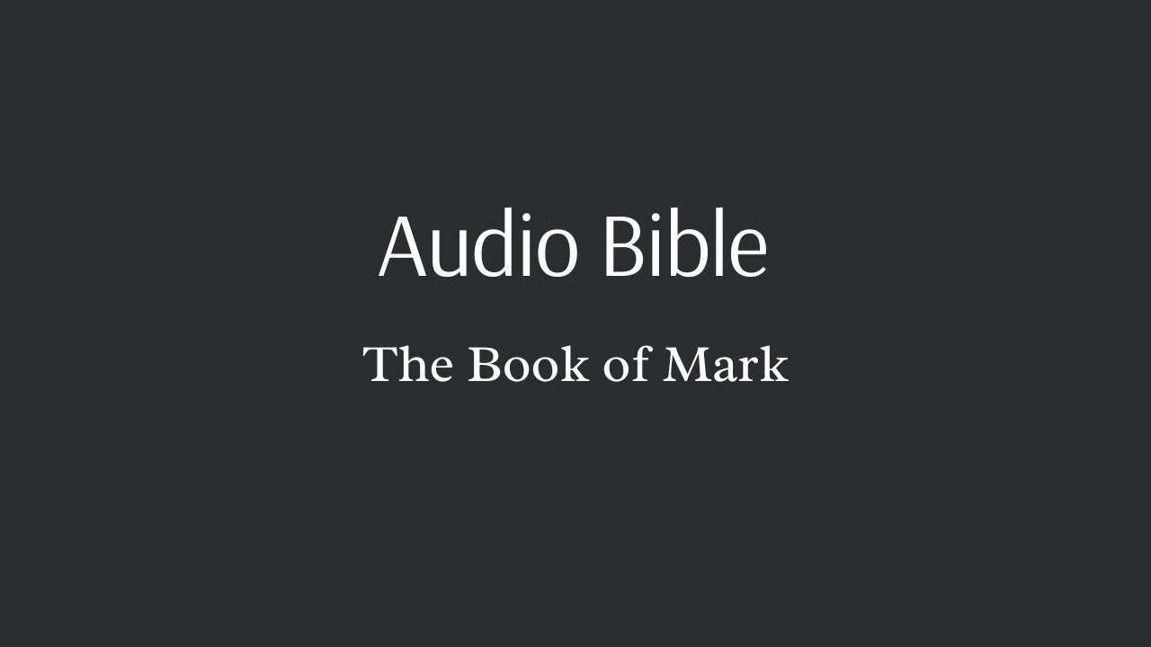 Audio Bible - The Book of Mark