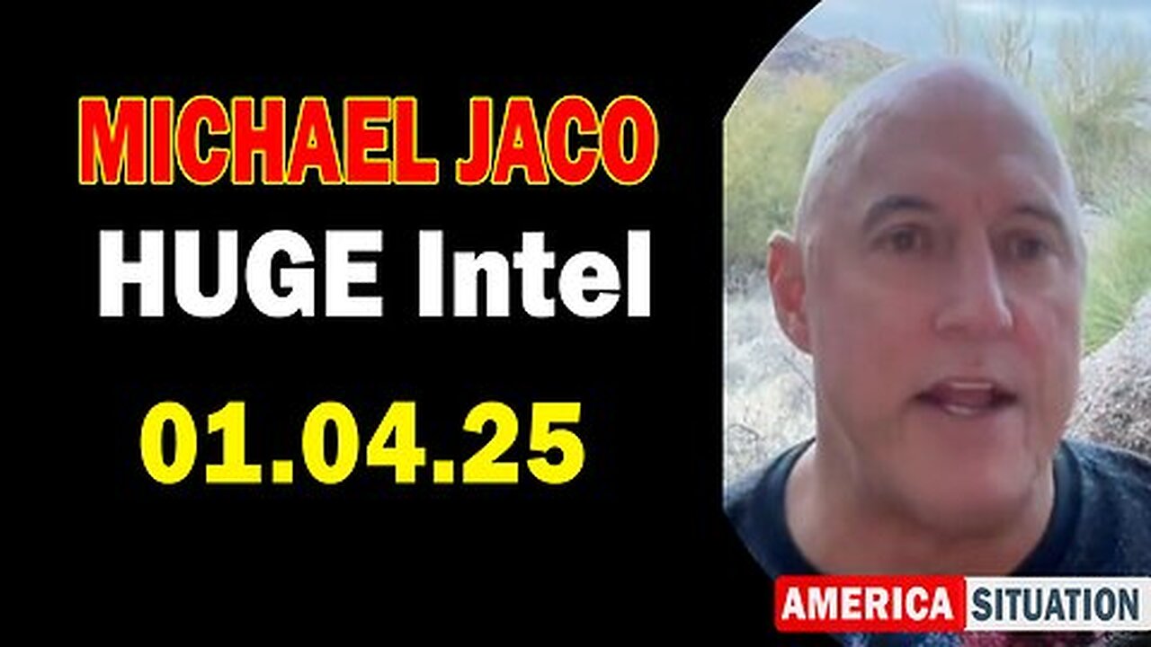 Michael Jaco HUGE Intel 01.04.25 - BOMBSHELL- Something Big Is Coming