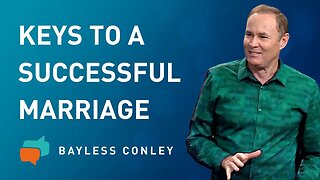 How to Have a Successful Marriage (2/3) | Bayless Conley