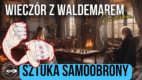 Sztuka samoobrony - Waldemar Świć start 18.00