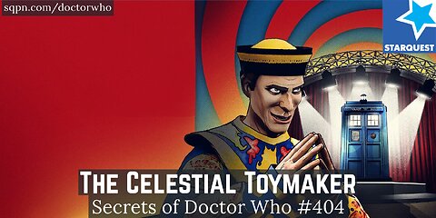 The Celestial Toymaker (First Doctor) - The Secrets of Doctor Who