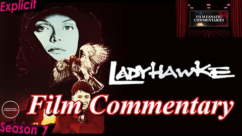 Ladyhawke (1985) *FIRST TIME WATCHING* - Film Fanatic Commentary - Season 7