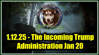 Gene Decode Update "The Incoming Trump Administration Jan 20"