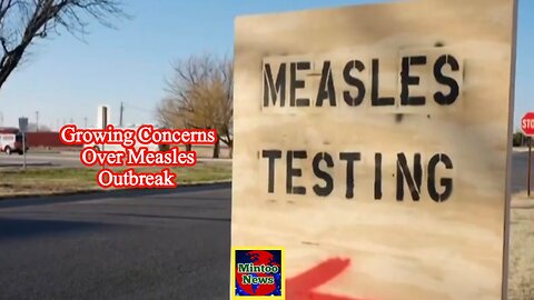 Growing concerns over measles outbreak in Texas