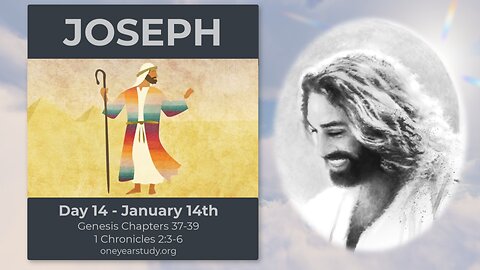 Joseph Sold Into Slavery - Day 14 - January 14th - One Year Bible Study