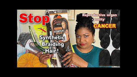 THE DAUGHTERS OF ZION, BLACK WOMEN USING SYNTHETIC BRAIDING HAIR: DANGEROUS CHEMICALS INCLUDING CANCER CAUSING SUBSTANCES”…“Why trimmest thou thy way to seek love? 🕎Isaiah 1:2-7 “but Israel doth not know, my people doth not consider.”