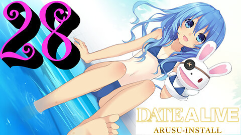 Let's Play Date A Live: Arusu Install [28] Taking Yoshino to the Pool