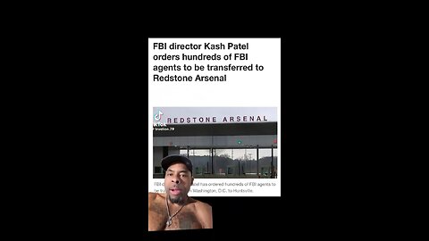 Kash Orders 100’s Of FBI Agents To Redstone Arsenal