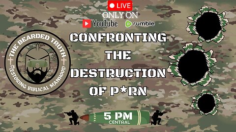 The Bearded Truth 04 | Confronting The Destruction of P*rn