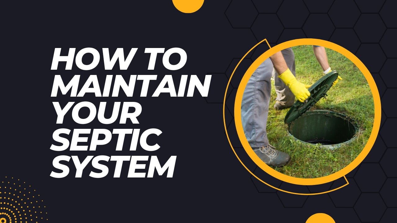 How To Maintain Your Septic System