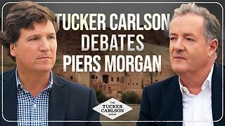 Tucker & Piers Morgan Debate Foreign Aid, Hate Speech, NATO, Gun Control, & Is Zelensky a Dictator