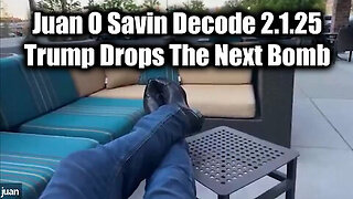 Juan O Savin Decode 2.1.25 - Trump Drops The Next Bomb