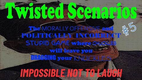 Twisted Scenarios #5