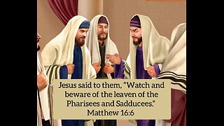 Revelations with Watchman44 -"Guard Against the Yeast of the Pharisees and Sadducees" 2/21/25