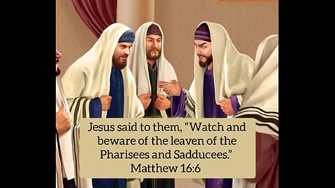 Revelations with Watchman44 -"Guard Against the Yeast of the Pharisees and Sadducees" 2/21/25