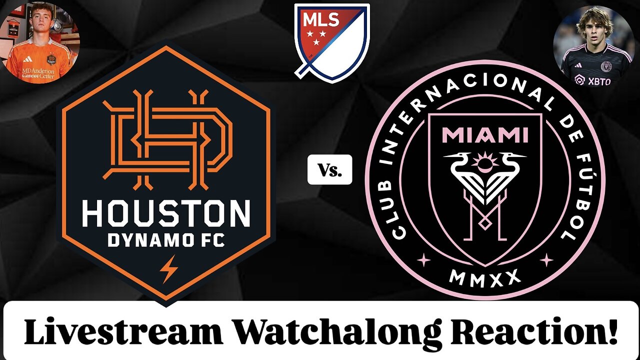Houston Dynamo FC Vs. Inter Miami CF Livestream Watchalong Reaction