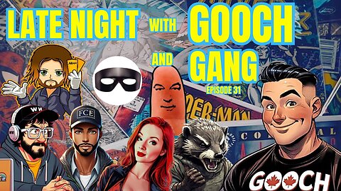 LATE NIGHT with GOOCH and GANG episode 31