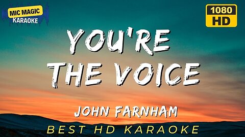 YOU'RE THE VOICE - JOHN FARNHAM - BEST HD KARAOKE