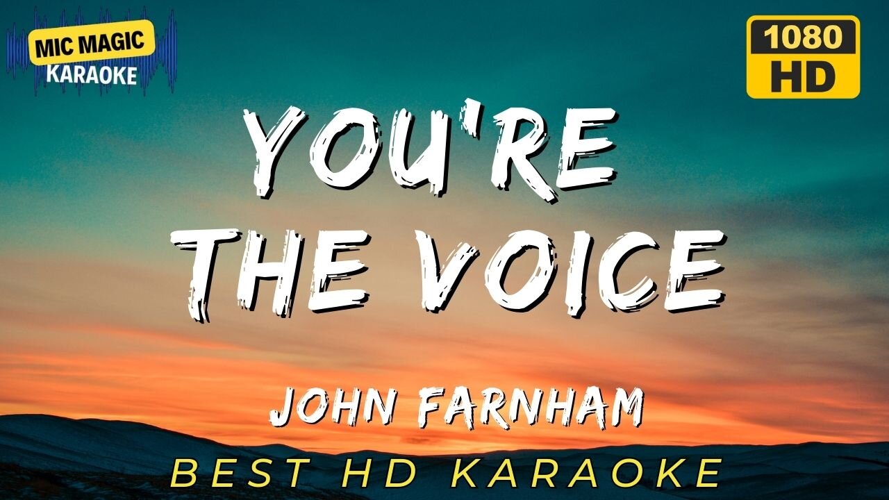 YOU'RE THE VOICE - JOHN FARNHAM - BEST HD KARAOKE