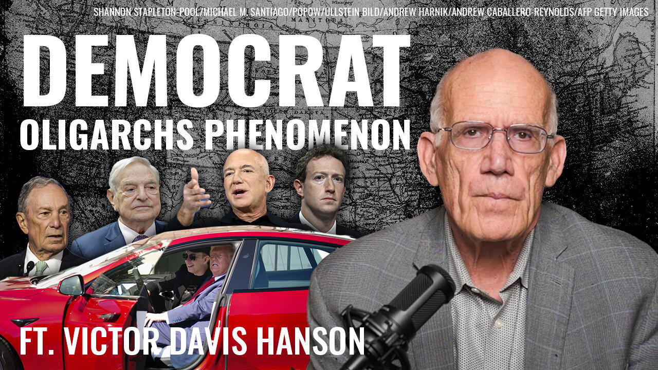Victor Davis Hanson: The REAL Oligarchs Who've Been Running Our Country💵