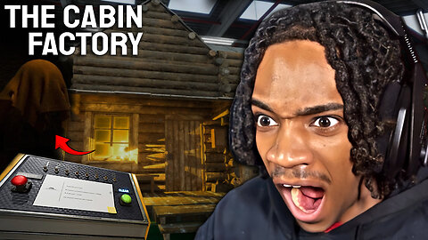 THE CABIN FACTORY IS TERRIFYING!