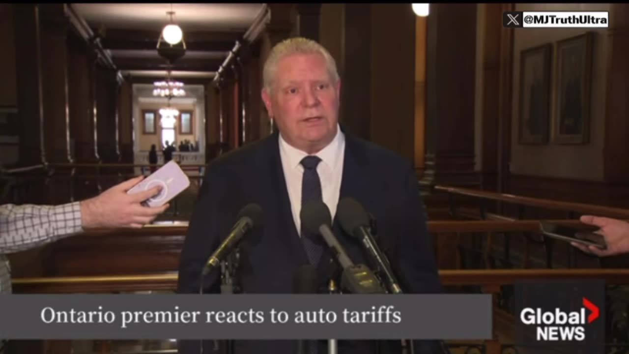 Ontario Premier Doug Ford - We’re going to inflict as much pain as possible to the American people