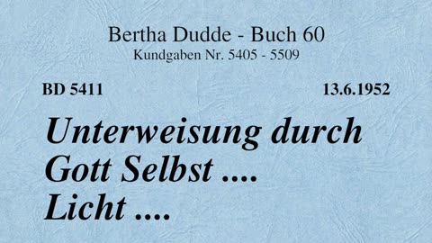 BD 5411 - UNTERWEISUNG DURCH GOTT SELBST .... LICHT ....