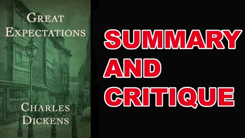 Great Expectations by Charles Dickens | Summary and Critique