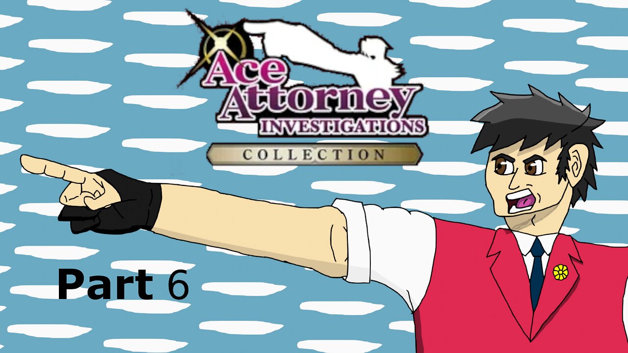 Ace Attorney Investigations Collection Part 6