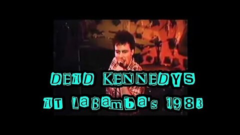 DEAD KENNEDYS AT LABAMBAS 1983.