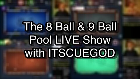 The 8 Ball & 9 Ball Pool LIVE Show with ITSCUEGOD