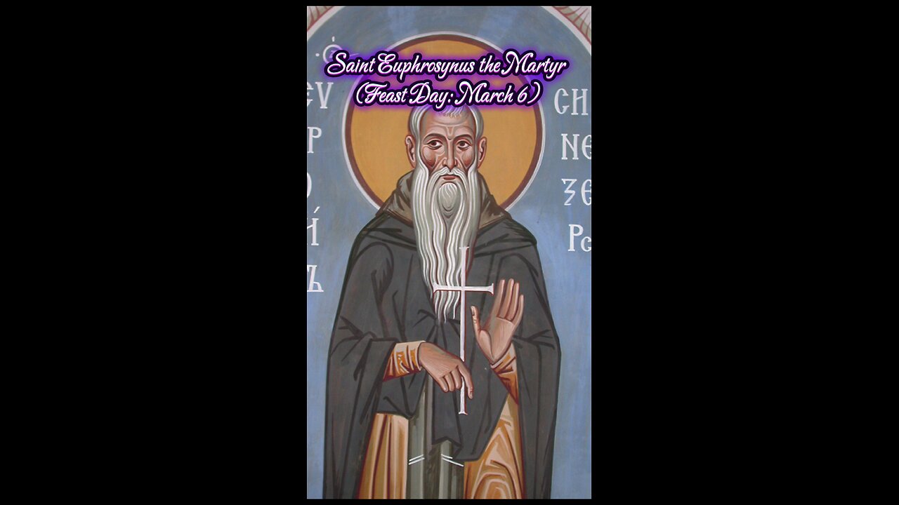 Saint Euphrosynus the Martyr – The Unyielding Confessor of Christ