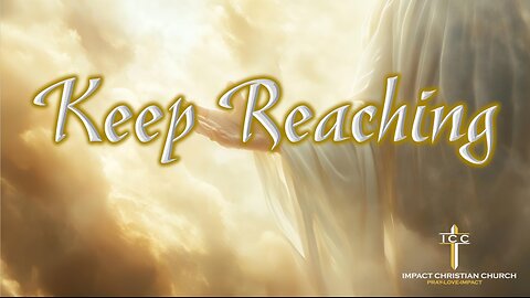 Keep Reaching