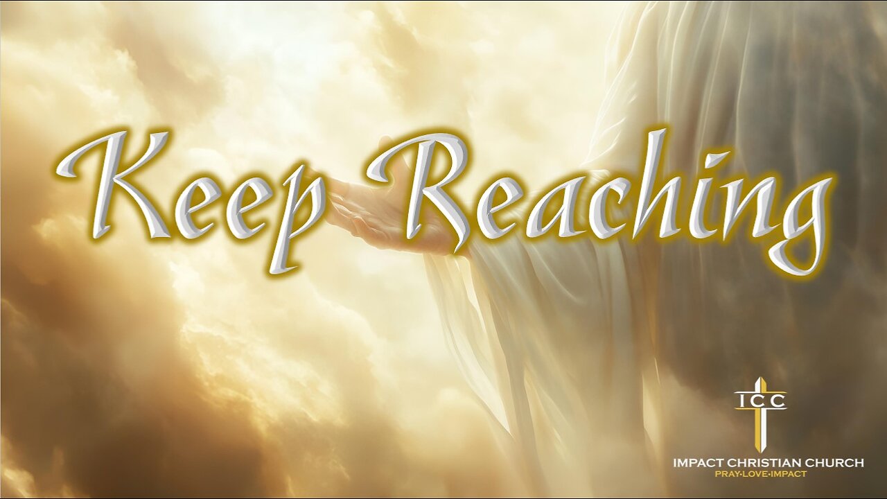 Keep Reaching