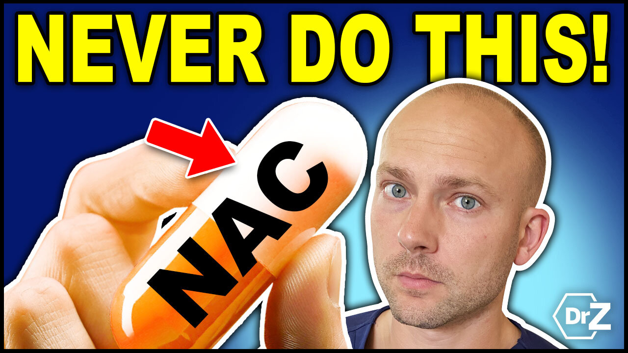 The BIG NAC ( N-Acetyl Cysteine) Mistake