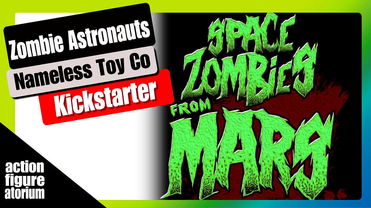 Space Zombies from Mars | Nameless Toy Company | Kickstarter Marketing Analysis Review & Opinion