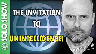 The Invitation to Unintelligence!