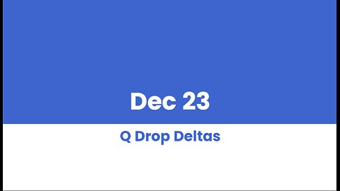 Q DROP DELTAS DEC 23